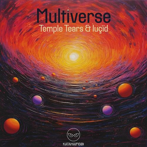 Temple Tears & luçïd (Paris) feat. KataHaifisch - Multiverse [KATAS059]